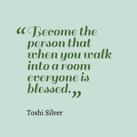 Olivia Cleans Green: When You Walk Into a Room Everyone is Blessed I Live You, Be A Blessing, Ask Yourself, A Blessing, Great Quotes, Positive Affirmations, How Can, Law Of Attraction, Favorite Quotes