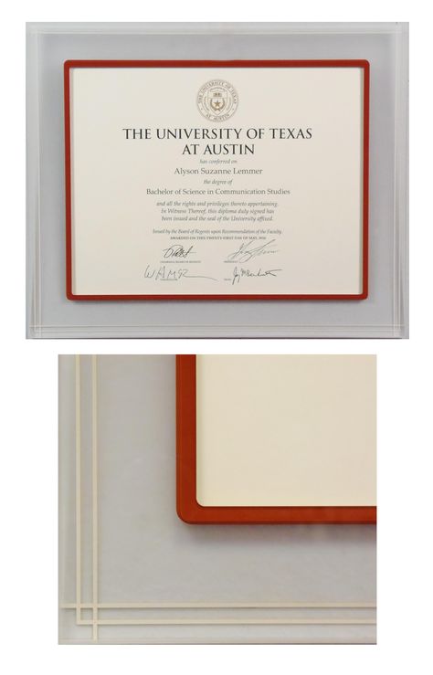 University of Texas diploma in a custom Prisma @bellamouding acrylic frame. The frame is crystal clear with a burnt orange lip and cream colored line detailing. @bradleyshouston Framing Diplomas Ideas, Frame Diploma Ideas, Modern Diploma Frame, Diploma Framing, Framed Certificate, Framed College Diploma, Document Frame, Diploma Frame, Bachelor Of Science