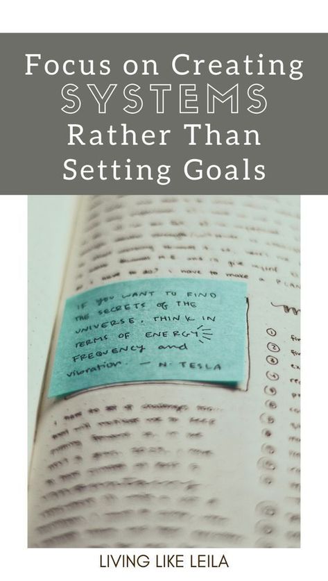 Focus on Creating Systems Rather Than Setting Goals - Living like Leila Creating Systems, Self Help Skills, James Clear, Atomic Habits, Creating Goals, Achieve Goals, Personal Development Books, Secrets Of The Universe, Changing Habits