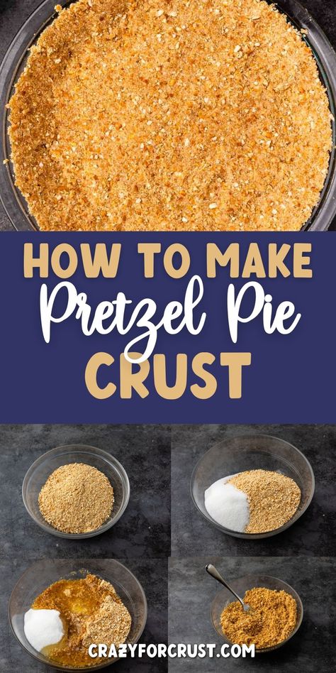 collage of crust photo and 4 photos showing how to make it. Pretzel Crust Recipe, Pretzel Crust Pie Recipes, Pretzel Crust Pie, Cheesecake Crust Alternative, Pretzel Crust Dessert, Pretzel Pie Crust Recipes, No Bake Pie Crust, Pretzel Crust Cheesecake, No Bake Crust