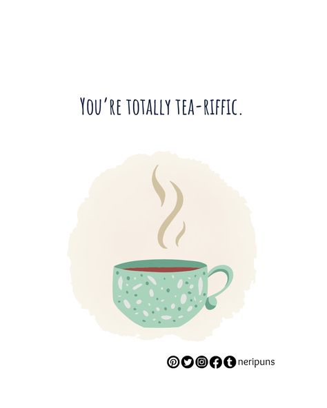 Tea Puns Funny, Tea Jokes, Fun Puns, Tea Puns, Pun Quotes, Tea Riffic, Coaster Art, Dad Jokes Funny, Cute Puns