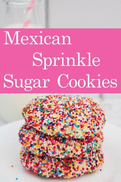 Mexican Sprinkle Sugar Cookies Mexican Cookies Recipes, Sprinkle Sugar Cookies, Sprinkle Cookies Recipe, Mexican Bakery, Mexican Cookies, Mexican Sweets, Mexican Cake, Mexican Pastries, Mexican Treats