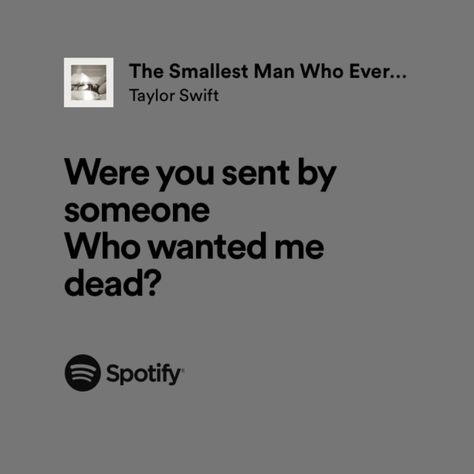 taylor swift, the tortured poets department ttpd the smallest man who ever lived lyrics The Smallest Man Who Ever Lived Spotify Lyrics, Ttpd Lyrics Taylor Swift, Taylor Swift The Smallest Man, Ts Lyrics Aesthetic, The Smallest Man Who Ever Lived Aesthetic, Taylor Swift The Tortured Poets Departed, Smallest Man That Ever Lived, The Smallest Man Who Ever Lived Lyrics, The Smallest Man Who Ever Lived