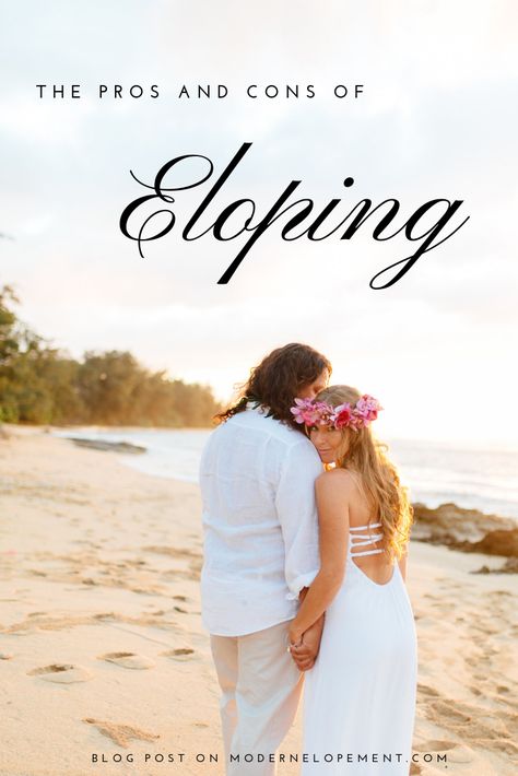 Don't know if a big wedding is for you or not sure what eloping is? Not to worry! Here are the pros and cons of eloping to help you decide what is right for you and your dream wedding. | By Modern Elopement Bahamas Elopement, All Inclusive Elopement Packages, Elopement Ideas Hawaii, Hawaii Beach Elopement, Kona Hawaii Elopement, Big Island Elopement, Key West Elopement Packages, Kauai Elopement, Maui Elopement