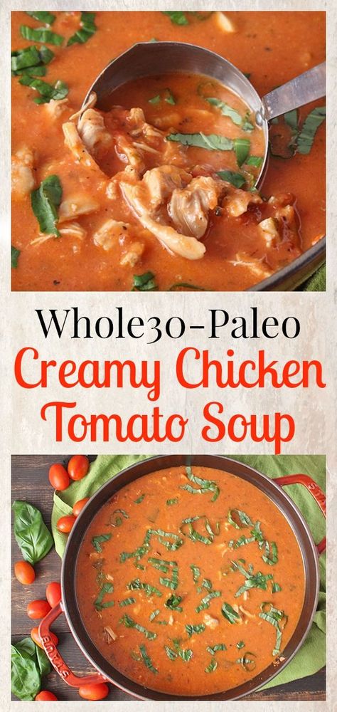 Paleo Creamy Chicken Tomato Soup- Whole30, gluten free, dairy free, and low FODMAP. So delicious and easy! Chicken Tomato Soup, Chicken Tomato, Paleo Soup, Whole 30 Diet, Paleo Crockpot, Whole30 Recipes, Paleo Lunch, Tater Tots, Recipe 30