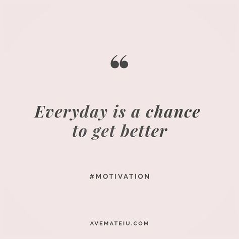 Everyday is a chance to get better. Quote 21 - beautiful words, deep quotes, happiness quotes, inspirational quotes, leadership quote, life quotes, motivational quotes, positive quotes, success quotes, wisdom quotes Everyday Is A Chance To Get Better, Today Is Another Chance To Get Better, Qotd Motivation, Anais Nin Quotes, Better Everyday, Funny Encouragement, Everyday Quotes, Quotes Lyrics, Senior Quotes