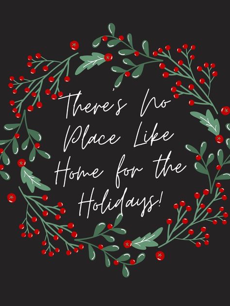 There’s No Place Like Home For The Holidays, Theres No Place Like Home For The Holidays, Home For The Holidays Quotes, Home For The Holidays Sign, Winter Chalkboard Ideas, Christmas Chalkboard Art, Christmas Thoughts, Christmas Sayings, Southern Christmas