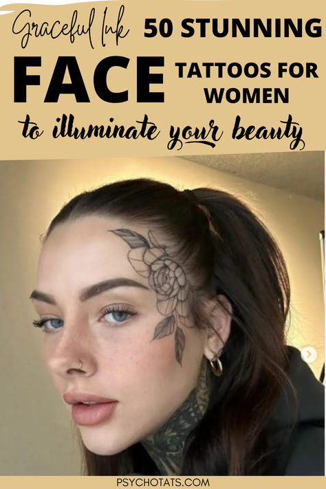 Face Tattoos for Women Women's Face Tattoo, Simple Face Tattoos For Women, Side Face Tattoos For Women, Tattoo Bible Verses For Women, Feminine Face Tattoo, Tattoo Bible Verses, Small Face Tattoos For Women, Tattoo Designs Minimalist, Feminine Tattoo Designs