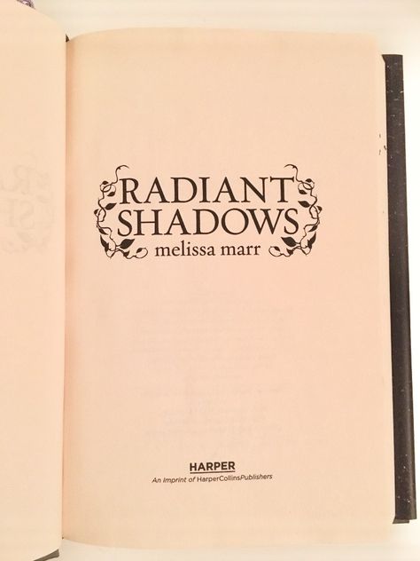 Radiant Shadows by Melissa Marr Title page, book design Title Page Book Design, Book Title Design, Book Title Page, Writers Life, Process Book, Deep Books, Title Design, Title Page, Top Secret