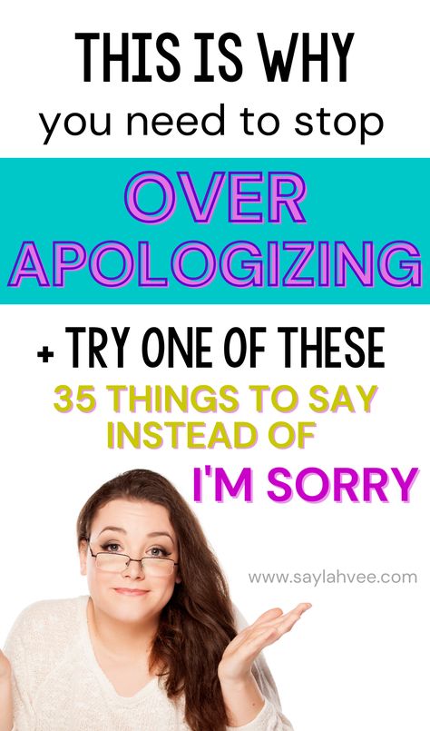 If you find yourself apologizing for everything, even things that are out of your control, then it might be time to reevaluate your apologizing habits. Check out this blog post to learn how to stop over apologizing and take back control of your words. Find 35 Things to Say Instead of I'm Sorry on the Blog Instead Of Im Sorry Say, Instead Of Saying Sorry At Work, How To Apologize For Overreacting, How To Stop Apologizing For Everything, Why Do I Always Say Sorry, How To Stop Apologizing, How To Apologize Without Saying Sorry, Things To Say Instead Of Sorry, How To Stop Saying Sorry