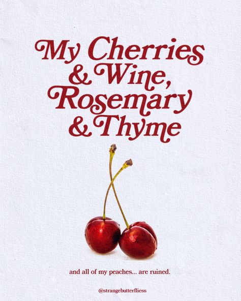 my cherries and wine, rosemary and thyme. Lyrics, Lust For Life, poster design @strangebutterfliess Cherry Poster Lana Del Rey, Lana Del Rey Life Imitates Art, Cherry By Lana Del Rey, Lana Core Aesthetic Wallpaper, Cherry Tattoo Lana Del Rey, Cherries Lana Del Rey, Lana Inspired Wallpaper, My Cherries And Wine Lana, Vintage Cherry Wallpaper