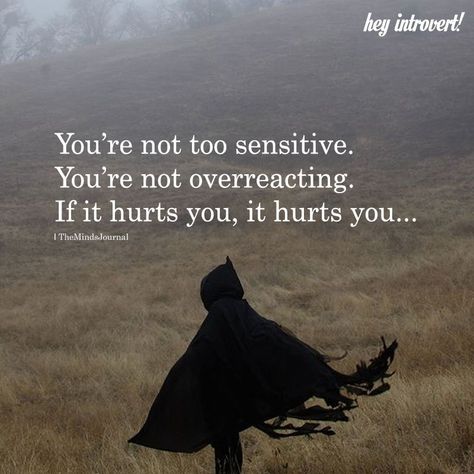 Too Sensitive, Tired Of People, Introvert Quotes, Highly Sensitive Person, Sensitive People, People Quotes, Empath, A Quote, New Age