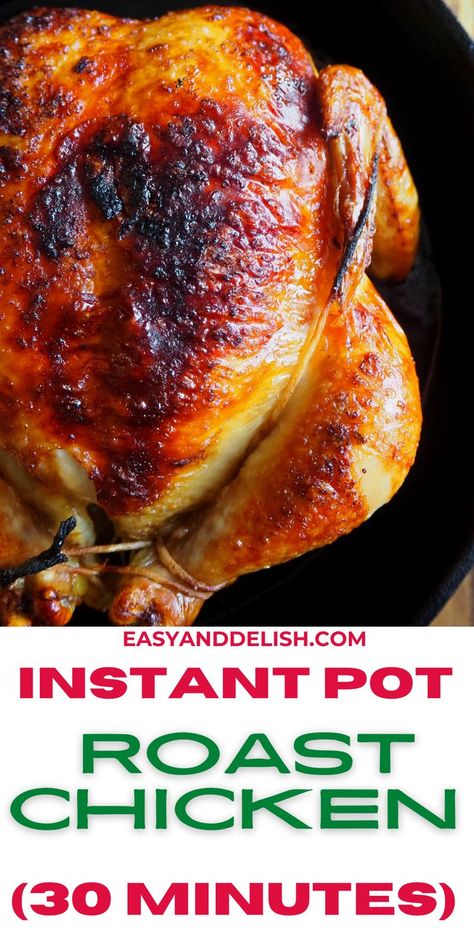 Roast Chicken Instant Pot Recipes, Instapot Roasted Chicken Recipes, Instant Pot Roast Chicken Recipes, Instant Pot Roast Chicken Whole, Best Instant Pot Whole Chicken Recipe, Instapot Roast Chicken, Instapot Whole Chicken Recipe, Cooking Chicken In Instant Pot, Roast Chicken Instant Pot