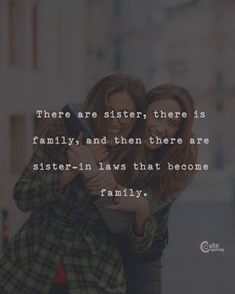 Best Sister Quotes Quotes About Sister In Laws, In Laws Quotes, Quotes About Watches, Best Sister Quotes, In Law Quotes, Good Sister Quotes, Sister In Law Quotes, Human Diary, Sister Quotes Funny