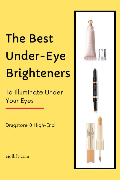 7 Best Under Eye Brightener • Illuminating Eye Pens Under Eye Brightener Drugstore, Eye Brightening Makeup, Highlighter Tips, Under Eye Highlighter, Under Eye Brightener, Undereye Brightener, Ysl Touche Eclat, High Coverage Concealer, Eye Highlighter