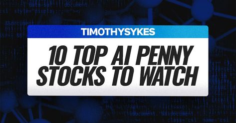 Top AI Penny Stocks To Watch for 2024 – Timothy Sykes Penny Stocks, Funny Comments, High Risk, Products And Services, Marketing Trends, Trading Strategies, Advanced Technology, Machine Learning, Penny