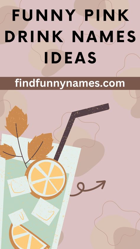 Are you looking for some creative and fun ideas for naming your next pink drink? Look no further! We've got some hilarious pink drink names that will make your next gathering a hit! From 'Pink Lemonade' to 'Cotton Candy Fizz', get your creative juices flowing and find the perfect name for your next pink drink! #PinkDrinkNames #FunIdeas #PinkLemonade #CottonCandyFizz Lemonade Name Ideas, Juice Names Ideas, Drink Names Creative Birthday, Cocktail Names Creative, Drink Names Creative, Pink Drink Ideas, Alcoholic Drink Names, Funny Drink Names, Mocktail Names