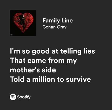 Square Hallway, Conan Gray Lyrics, Spotify Quotes, Relatable Song Lyrics, Telling Lies, Conan Grey, Grey Quotes, Conan Gray Aesthetic, Relatable Lyrics