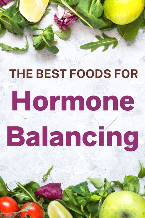 The Best Foods for Hormone Balancing Women's Hormones, 2024 Diet, Hormone Nutrition, Woman's Health, Balanced Food, Hormone Diet, Fertility Nutrition, Hormonal Weight Gain, Foods To Balance Hormones