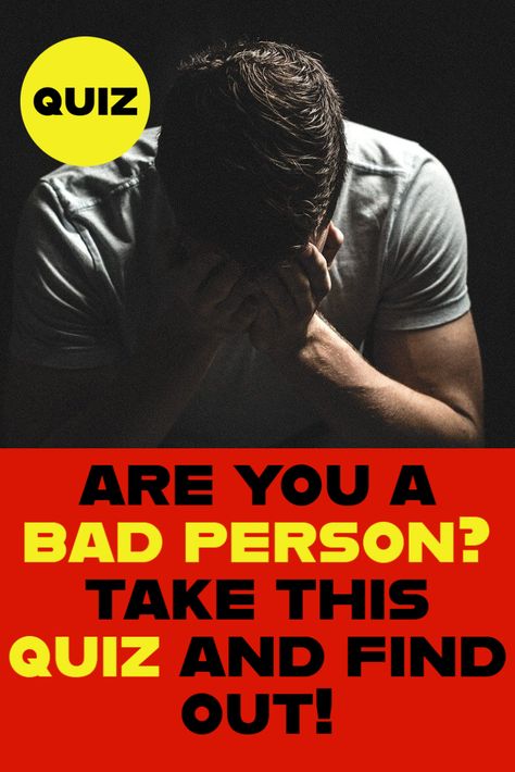 It is reasonable to say that most people think of themselves as being great people. However, is it so? Every one of us has any defects, we occasionally upset our loved ones or make them unhappy. However, what actually makes us bad or good people? To answer this query, you have to ask yourself some questions that are contentious. You should definitely take this quiz and the answer will be a hundred percent true! #quiz #quizzes #bad #good Am I Toxic, Am I A Good Person, Am I A Bad Person, Blood Type Personality, Angry Person, Friend Quiz, Negative Traits, Quizzes For Fun, Trivia Questions And Answers