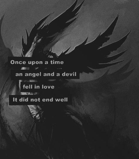 Devil Quotes, Rabastan Lestrange, Angel And Devil, Visual Statements, An Angel, Fell In Love, Writing Inspiration, Once Upon A Time, The Words