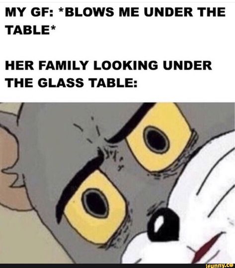 MY GF: *BLOWS ME UNDER THE TABLE* HER FAMILY LOOKING UNDER THE GLASS TABLE: – popular memes on the site iFunny.co #tomandjerry #tvshows #lmao #funny #tomandjerry #my #me #under #the #her #family #looking #glass #pic Arc Of A Scythe, Tom Meme, Tom And Jerry Memes, Spicy Memes, Image Meme, Pumped Up Kicks, Internet Memes, Memes Br, Hilarious Memes