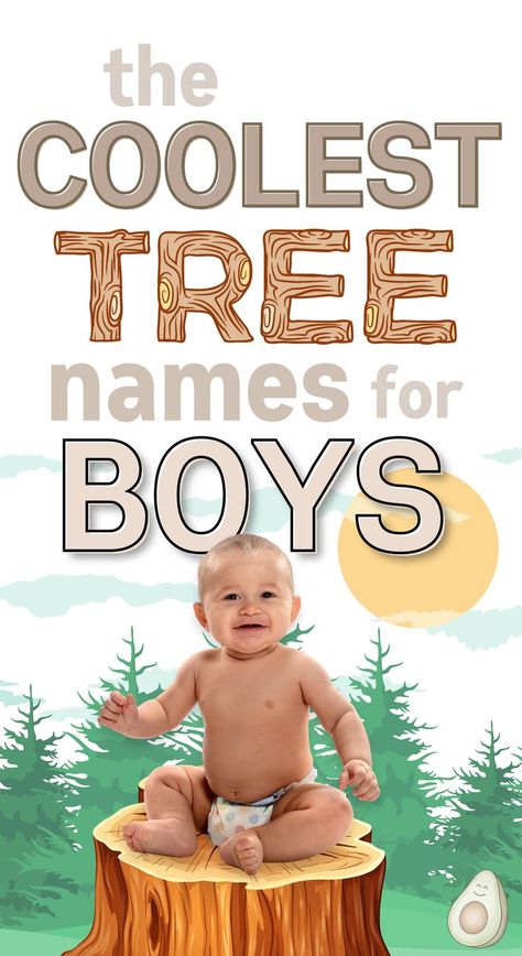 the coolest tree names for boys - picture of baby boy sitting on a tree stump in nature outdoors Baby Biy Names, Nature Names For Boys, Earthy Boy Names, Tree Names, Baby Boy Name List, Names For Boys List, Nature Names, Trees For Kids, Majestic Tree