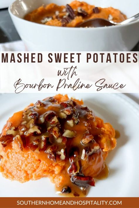 Bourbon Sweet Potatoes, Whipped Sweet Potatoes, Praline Sauce, Sweet Potato Recipes Mashed, Pecan Sauce, Sweet Potato Pecan, Sweet Potato Cinnamon, Sweet Potato Pie, Toasted Pecans