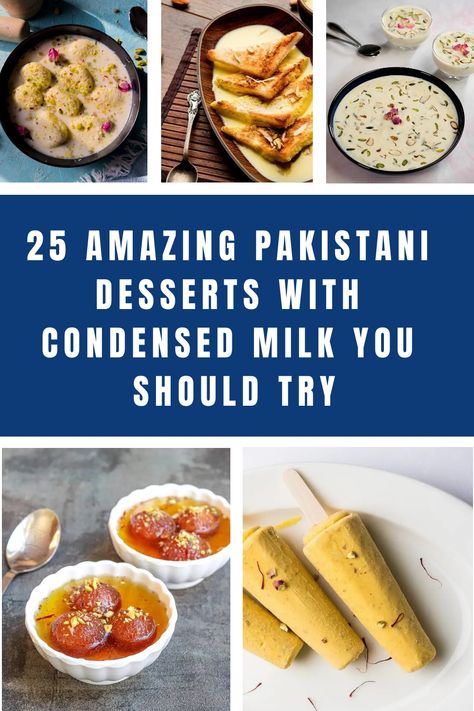 25 Amazing Pakistani Desserts With Condensed Milk You Should Try https://flavorfulpinch.com/pakistani-desserts-with-condensed-milk Pakistani Dessert Recipes, Desserts With Condensed Milk, Condensed Milk Desserts, Cooking With Ghee, Pakistani Desserts, Mango Kulfi, Gulab Jamun Recipe, Jamun Recipe, Crazy Kitchen