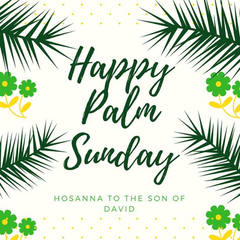 A Flower of God: Happy Palm Sunday! Sunday Wishes Images, Psalm Sunday, Palm Sunday Quotes, Palm Sunday Activities, Good Friday Crafts, Happy Palm Sunday, Palm Sunday Decorations, Hosanna In The Highest, Palm Sunday Crafts