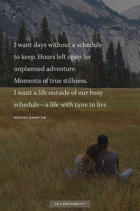 Time To Live, Live Simply, Nature Quotes, Slow Living, Quotable Quotes, Living Life, Simple Living, Simple Life, Travel Quotes