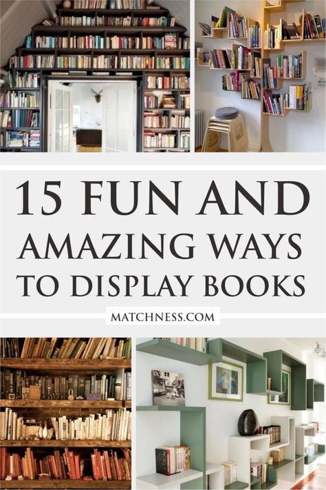 15 Fun and Amazing Ways to Display Books - Matchness.com Library Shelves Design Bookshelf Styling, Book Shelf Ideas Bedroom Small Spaces, Book Shelves In Living Room, Books In Bedroom, Book Shelves In Bedroom, Ways To Display Books, Wall Bookshelf Ideas, Open Book Shelves, Small Home Library