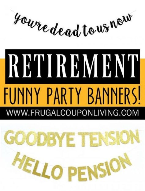 Retirement Party Ideas and Funny Party Banners. Host the perfect party for the office or a spouse or parent. Happy Retirement. #retirement #retirementparty #retirementpartyideas #retiring  #partyideas #FrugalCouponLiving #officeparty #pension #officepartyidea 65th Birthday Party Ideas, Happy Retirement Decorations, Retirement Party Banner, Happy Retirement Banner, Retirement Party Ideas, Teacher Retirement Parties, Retirement Decorations, Retirement Party Favors, Retirement Party Gifts