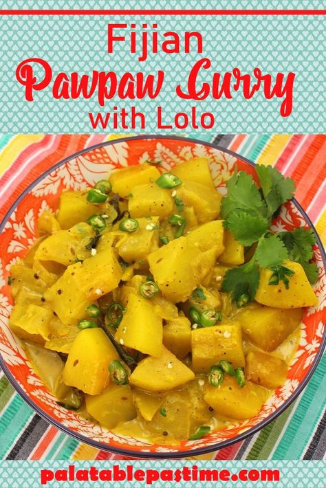 Pawpaw Curry with Lolo  is an Indian inspired recipe of the South Pacific Fiji  Islands, made with green  papaya and coconut cream. Papaya Curry, Pawpaw Recipes, Fijian Food, Papaya Recipes, Green Papaya Salad, Vegetable Fried Rice, Green Papaya, Fiji Islands, Food Medicine