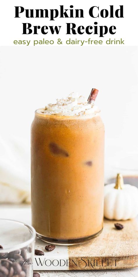 Pumpkin Cold Brew is one of my favorite Fall drinks before it gets too cold! Made with simple, real ingredients and just sweet enough! Cannot wait for you to whip yourself up a batch! This is a perfect Fall treat! This pumpkin spice cold brew is slightly sweetened and made with simple, natural ingredients! Making it Paleo, Dairy Free and Gluten Free. Pumpkin Spice Cold Brew, Fun Coffee Drinks, Pumpkin Cold Brew, Wooden Skillet, Dairy Free Coffee, Cold Brew Coffee Recipe, Pumpkin Syrup, Cold Brew Recipe, Dairy Free Pumpkin