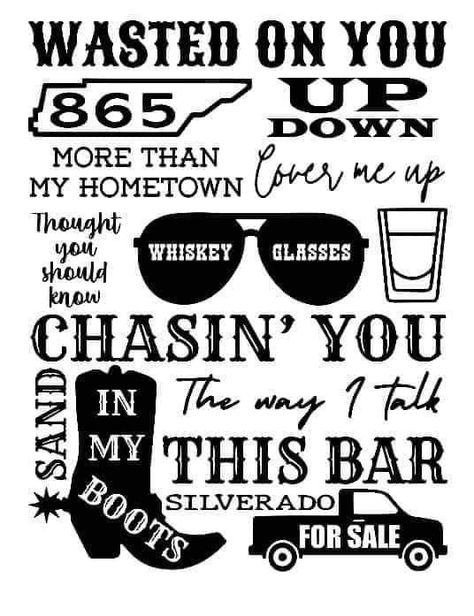 Morgan Wallen Song Quotes, Swear Words Quotes, Country Music Lyrics Quotes, Cricut Projects Easy, Sublimation Ideas Projects Inspiration, Country Lyrics, Country Music Quotes, Dope Quotes, Cricut Projects Beginner