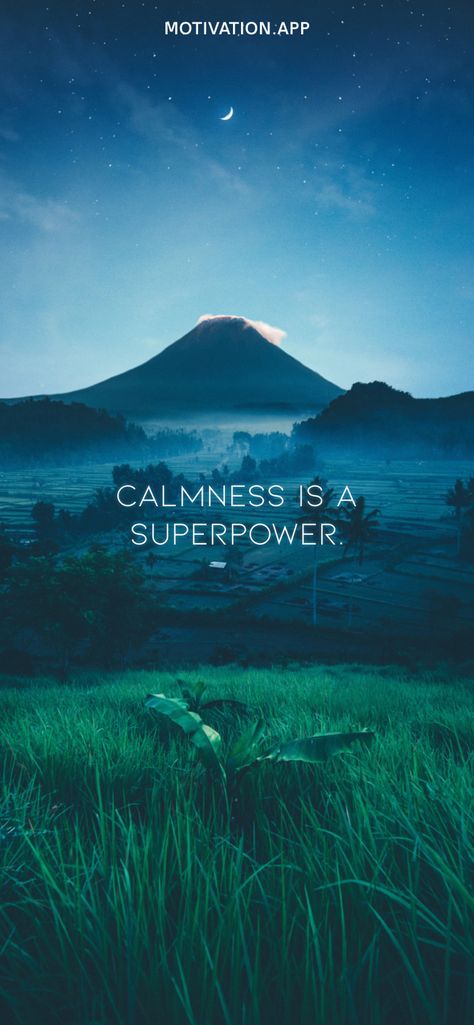 Calmness Is A Superpower, A Beautiful Mind Poster, Calm Mind Wallpaper, Calm Nature Wallpaper, Nature Motivational Quotes, Superpower Wallpaper, Be Calm Wallpaper, Calming Wallpaper Iphone, Positive Vibes Wallpaper