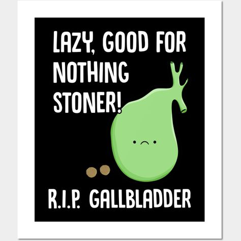 Funny Gallbladder Surgery, Gall Bladder Removal, Surgery Humor, Gallbladder Removal, Gallbladder Diet, Gallbladder Surgery, Aging Humor, Good For Nothing, Surgery Gift