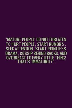 Dealing With Immature People Quotes, Immature Quotes, Immaturity Quotes, Immature People, Maturity Quotes, Immature Adults, Quote Pins, 12 Step, Good Advice