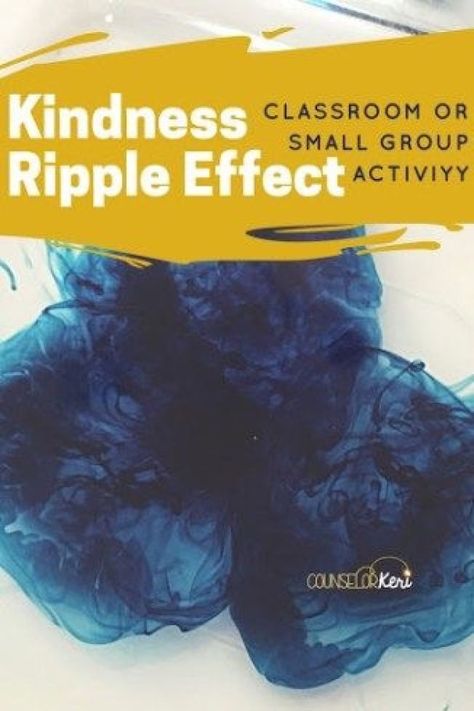 kindness activity for classroom guidance lesson or small group counseling to show the kindness ripple effect. -counselor keri Kindness Science Activities, Kindness Group Activities, Compassion Lessons For Elementary, Counseling Lessons For Elementary, Middle School Sel Activities, Middle School Guidance Lessons, Kindness Lessons Middle School, Pre K Kindness Activities, Kindness Lessons Elementary