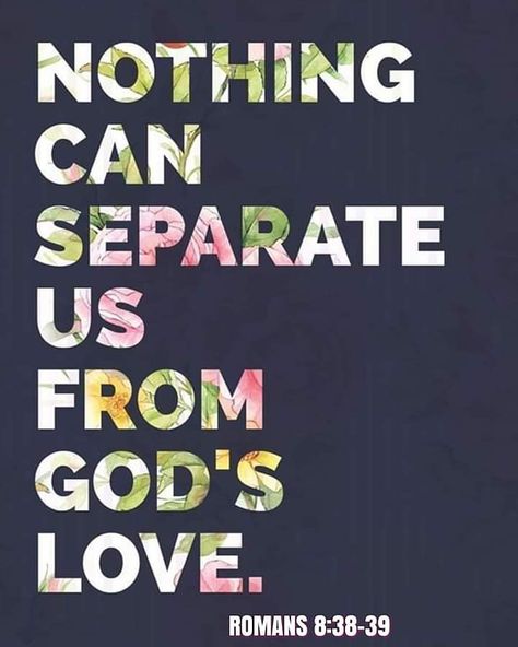 Nothing Can Separate Us, Easy Bible Study, Romans 8 38 39, God's Masterpiece, God Loves Us, Encouragement Quotes Christian, Romans 8 38-39, Christian Motivational Quotes, Missing In Action