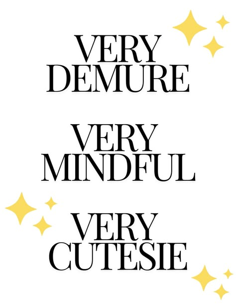 Very Demure, Very Mindful, Very Cutesie Digital Wall Art, Aesthetic Wall Art, Printable Wall Art Aesthetic Girly Quotes, Neutral Widgets, Demure Aesthetic, Very Demure, Meme Text, Printable Wall Collage, Aura Quotes, Cute Text Quotes, Birthday Ideas For Her