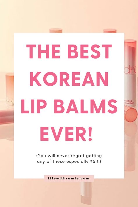 Best korean lip balms Korean Lip Balm, Asian Skin Tone, Korean Skin Care Secrets, Glow Balm, Korean Lips, Skincare For Oily Skin, Spf Lip Balm, Pigmented Lips, Laneige Lip Sleeping Mask