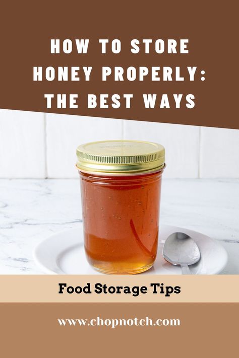 A jar of honey is found in pantries all over the world and is a popular ingredient for adding sweetness to recipes. But where's the best place to store that glass jar of raw honey, you might be wondering. But Do You Know How to Store Honey Properly? Discover Here The Best Ways! #Honey #HoneyStorage #FoodStorage Storing Honey Best Way To, How To Store Honey Long Term, Honey Storage Ideas, How To Store Honey, Honey Storage, Fast Easy Desserts, Cheese Cauliflower, Honey Container, Jar Of Honey