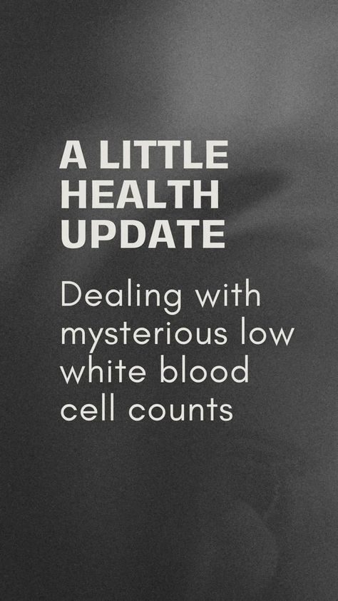 A little health update: Dealing with mysterious low white blood cell counts • Chronic Illness Blog: Life with CVID Increase White Blood Cell Count, White Blood Cells Increase, White Blood Cell, Immune System Cells, Red Blood Cells Drawing, Low White Blood Cells, Langerhans Cell Histiocytosis, Lung Disease, White Blood Cells