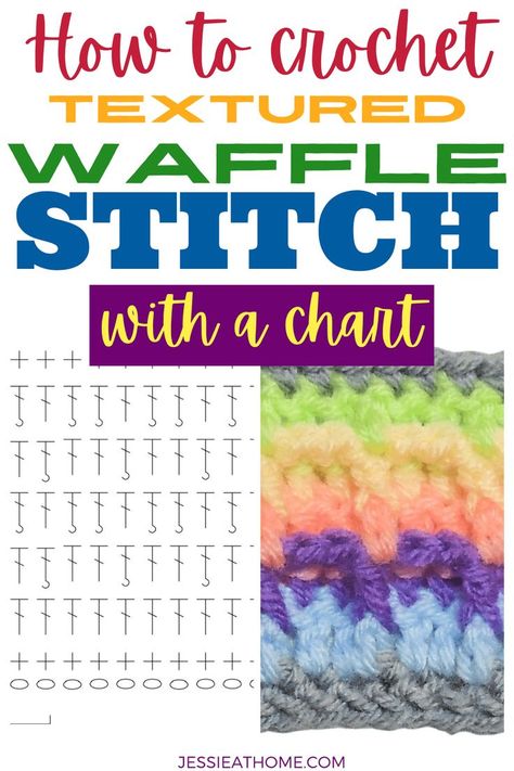 White background with text on top section that reads "How to crochet textured waffle stitch with a chart". On the bottom it reads "Jessie At Home dot com". Above that is an image of a crochet chart on the left and a crocheted swatch of the waffle stitch in pastels on the right. Waffle Stitch In The Round, Crochet Waffle, Crochet Stitch Pattern, Crochet Waffle Stitch, Crochet Stitches Diagram, Crochet Cable, Easy Crochet Projects, Waffle Stitch, Your Crochet