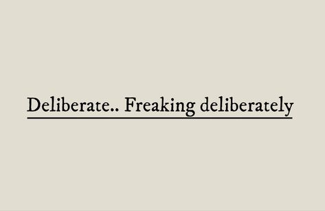 Tag quote : Deliberate.. Freaking deliberately Dialogues Aesthetic, Minimalist Aesthetic Background, Witty Dialogue, Quotes Character, Fanfiction Prompts, Quote Writing, Book Friends, Character Movie, Tagging Quotes