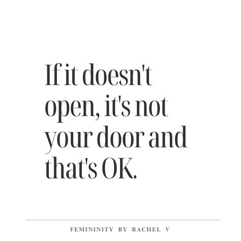 Remember some doors are meant to open and others aren't, rejection is redirection so take that positively and be grateful for what you just might have missed out on, as the universe knows it wouldn't have served a purpose as the door you're about to open now. Rejection Is Protection, Quotes For Rejection, Quotes About Rejection, Redirection Quotes, Rejection Is Redirection, Rejection Quotes, Positive Reminders, Feminine Quotes, Open Quotes