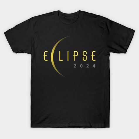 Solar Eclipse Shirts, 2024 Eclipse, Eclipse 2024, Typography T Shirt, Bb 8, Little Duck, Something Big, Cricut Craft Room, Typography Tshirt