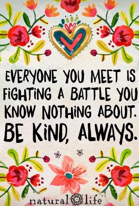 Be kind, always Inspiration Posters Motivation, Natural Life Quotes, Be Kind Always, Natural Life, Know Nothing, Quotable Quotes, Happy Thoughts, A Quote, Good Thoughts